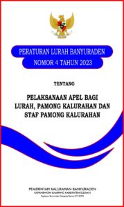 Peraturan Lurah Banyuraden tentang Pelaksanaan Apel Bagi Lurah, Pamong dan Staf Pamong