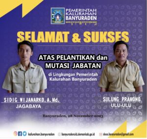PELANTIKAN dan MUTASI JABATAN Di LINGKUNGAN PEMERINTAH KALURAHAN BANYURADEN
