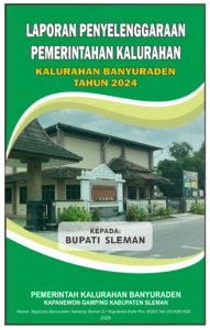Laporan Penyelenggaraan Pemerintahan Kalurahan Banyuraden Tahun 2024