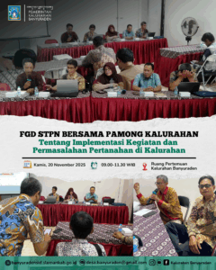 STPN BERSAMA PAMONG MELAKSANAKAN FGD TENTANG IMPLEMENTASI KEGIATAN DAN PERMASALAHAN PERTANAHAN DI KALURAHAN