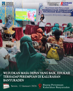 WUJUDKAN MASA DEPAN YANG BAIK, EDUKASI TERHADAP PEREMPUAN DI KALURAHAN BANYURADEN