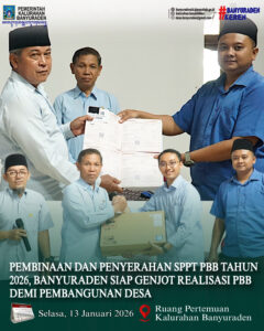 PEMBINAAN DAN PENYERAHAN SPPT PBB TAHUN 2026, BANYURADEN SIAP GENJOT REALISASI PBB DEMI PEMBANGUNAN DESA