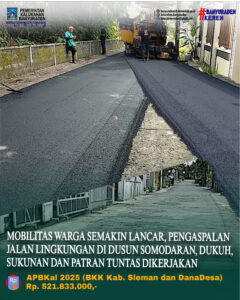 MOBILITAS WARGA SEMAKIN LANCAR, PENGASPALAN JALAN LINGKUNGAN DI DUSUN SOMODARAN, DUKUH, SUKUNAN, DAN PATRAN TUNTAS DIKERJAKAN