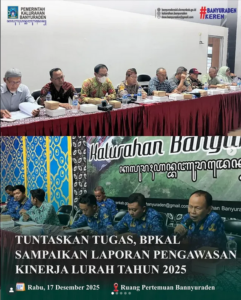 TUNTASKAN TUGAS, BPKal SAMPAIKAN LAPORAN PENGAWASAN KINERJA LAPORAN PENGAWASAN KINERJA LURAHAN TAHUN 2025