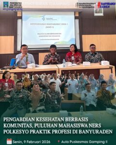 PENGABDIAN KESEHATAN BERBASIS KOMUNITAS, PULUHAN MAHASISWA NERS POLKESYO PRAKTIK PROFESI DI BANYURADEN