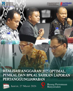 REALISASI ANGGARAN 2025 OPTIMAL, PEMKAL DAN BPKAL SAHKAN LAPORAN PERTANGGUNGJAWABAN