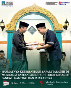HANGATNYA KEBERSAMAAN, SAFARI TARAWIH DI MUSHOLA BABUSSALAM DUKUH TURUT DIHADIRI PANEWU GAMPING DAN JAJARANNYA
