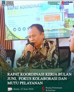 RAPAT KOORDINASI KERJA BULAN JUNI, FOKUS KOLABORASI DAN MUTU PELAYANAN