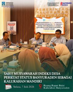 SAH!! MUSYAWARAH INDEKS DESA PERKUAT STATUS BANYURADEN SEBAGAI KALURAHAN MANDIRI